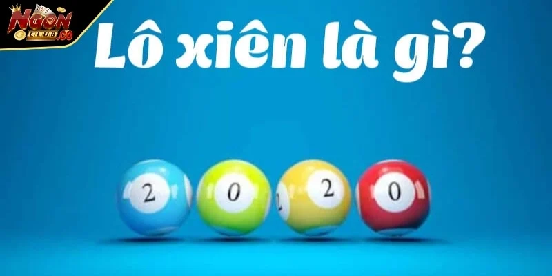 Lô xiên Ngonclub là hình thức mang lại lợi nhuận lớn